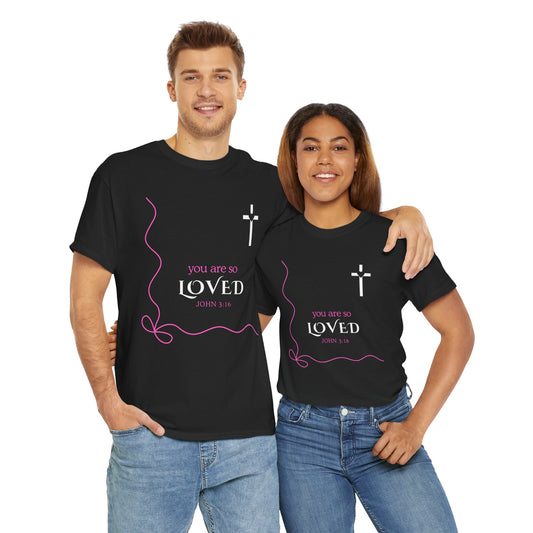 You Are So Loved Tee Shirt - John Verse