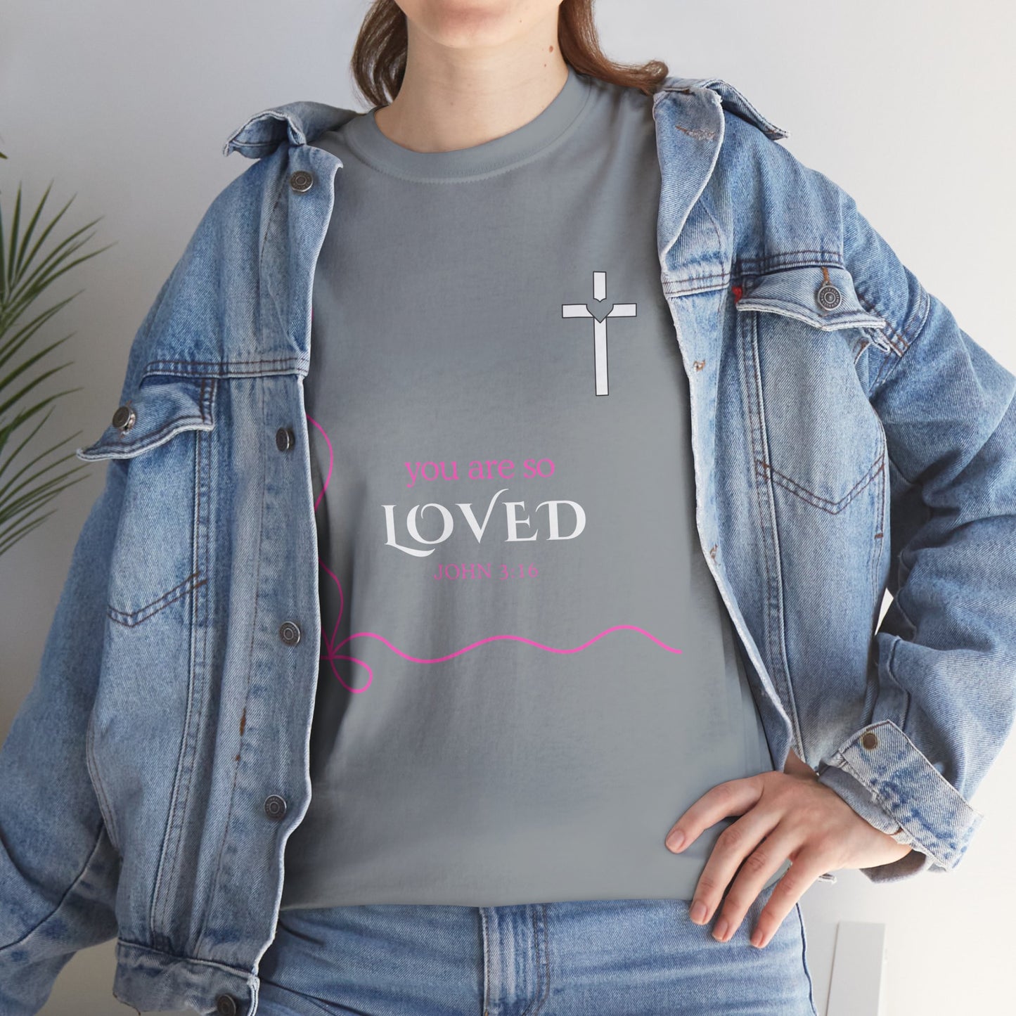 You Are So Loved Tee Shirt - John Verse