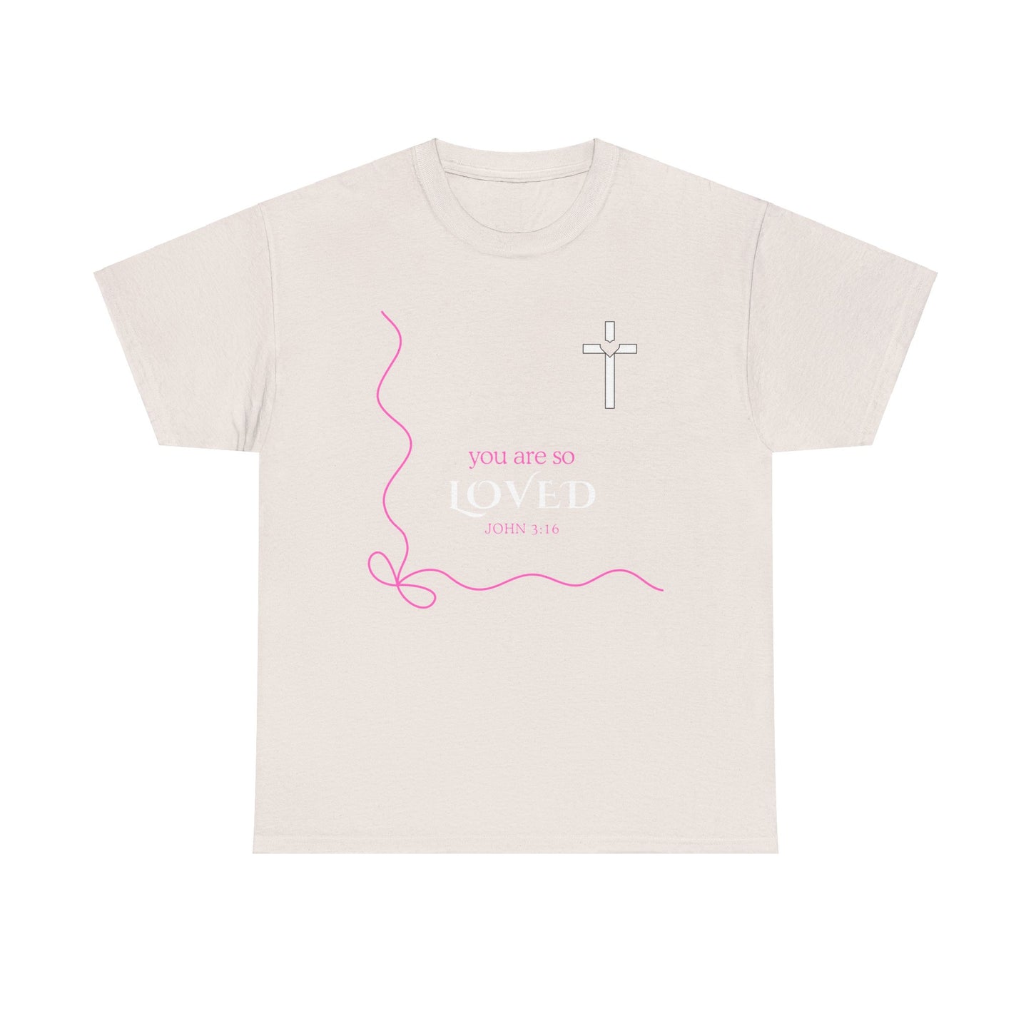 You Are So Loved Tee Shirt - John Verse