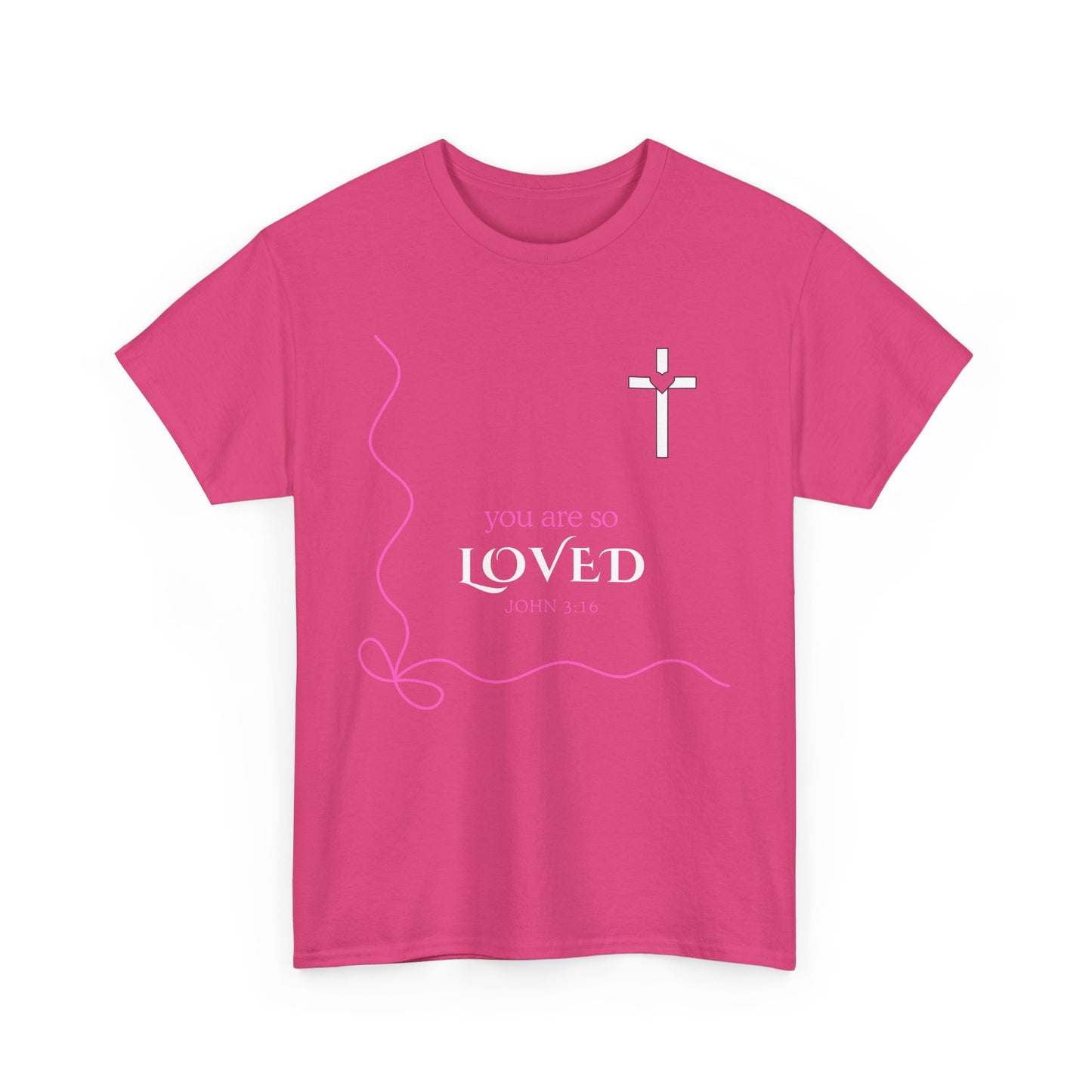 You Are So Loved Tee Shirt - John Verse