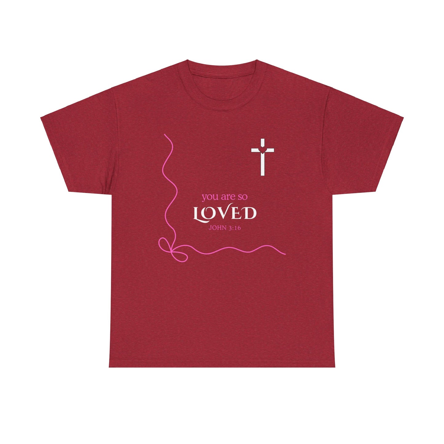 You Are So Loved Tee Shirt - John Verse