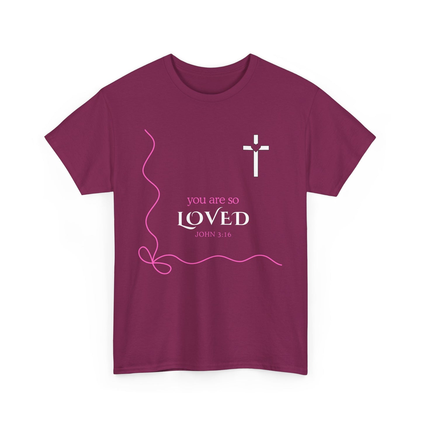 You Are So Loved Tee Shirt - John Verse