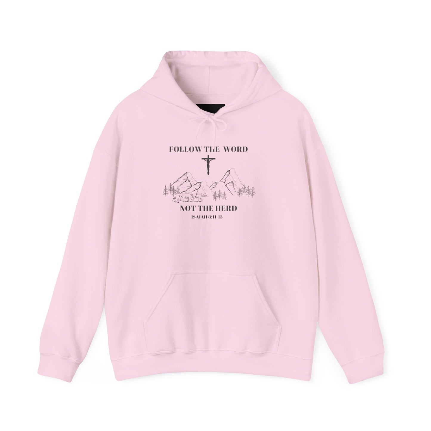 Follow the Word, Not the Herd Hoodie - Faith Over Popular Opinion