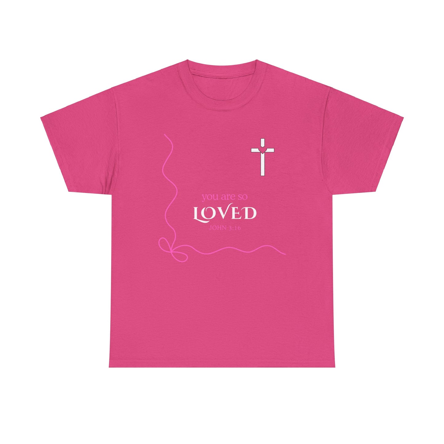 You Are So Loved Tee Shirt - John Verse