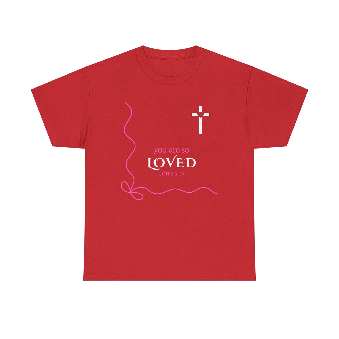 You Are So Loved Tee Shirt - John Verse