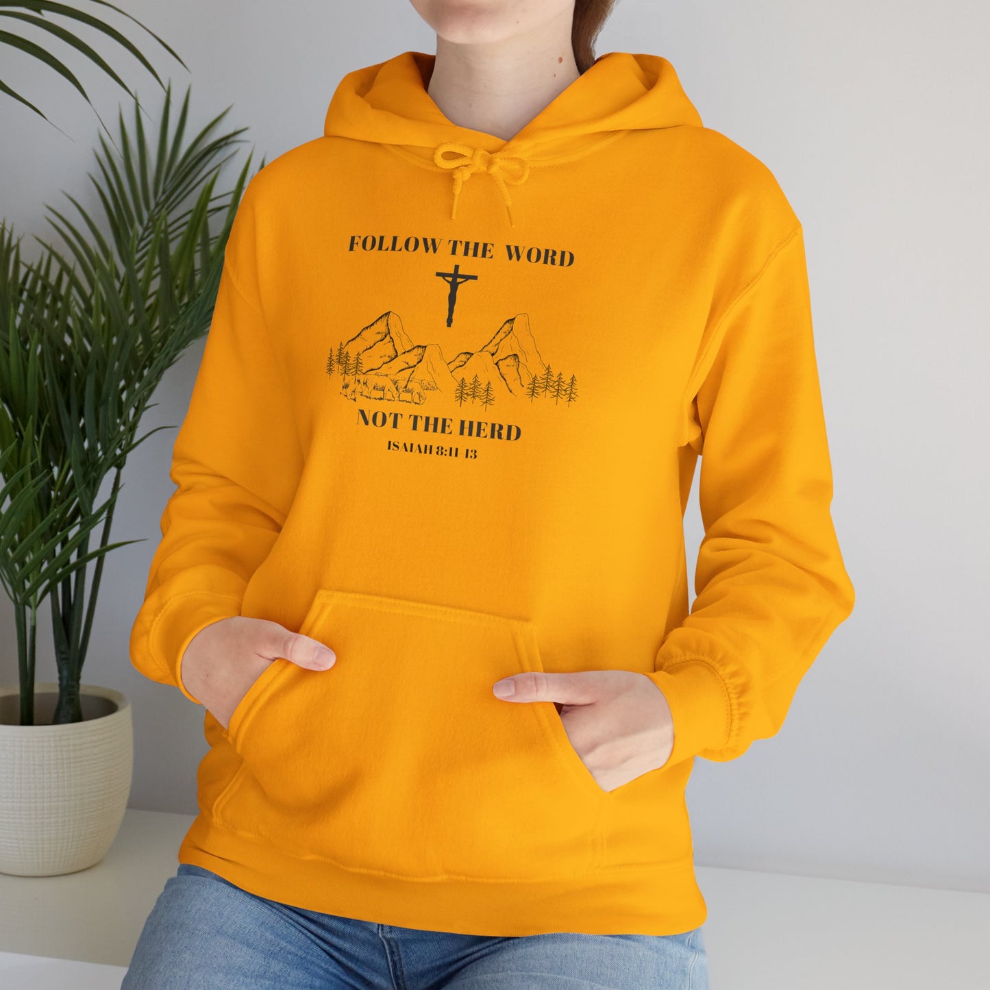 Follow the Word, Not the Herd Hoodie - Faith Over Popular Opinion